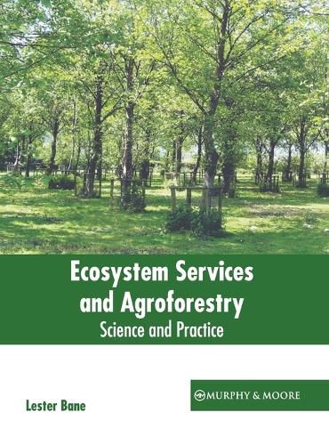 Cover image for Ecosystem Services and Agroforestry: Science and Practice