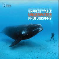 Cover image for Wildlife Photographer of the Year: Unforgettable Underwater Photography