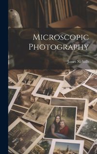 Cover image for Microscopic Photography