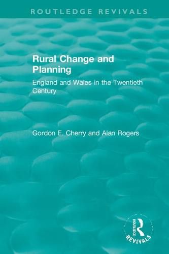 Rural Change and Planning: England and Wales in the Twentieth Century