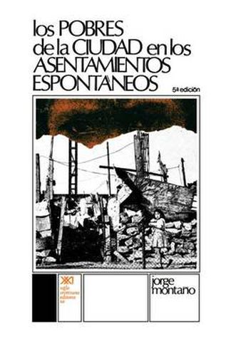 Cover image for Los Pobres de La Ciudad En Los Asentamientos Espontaneos