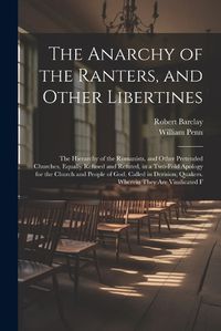 Cover image for The Anarchy of the Ranters, and Other Libertines