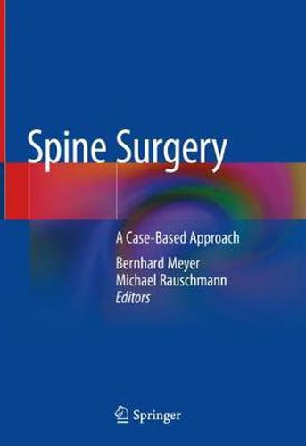 Cover image for Spine Surgery: A Case-Based Approach