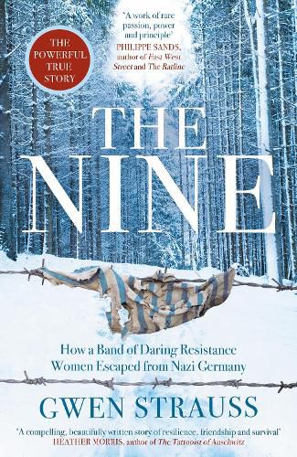 Cover image for The Nine: How a Band of Daring Resistance Women Escaped from Nazi Germany - The Powerful True Story