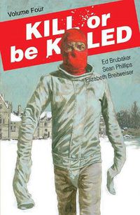 Cover image for Kill or Be Killed Volume 4