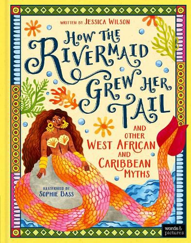 Cover image for How the Rivermaid Grew Her Tail and Other West African and Caribbean Myths