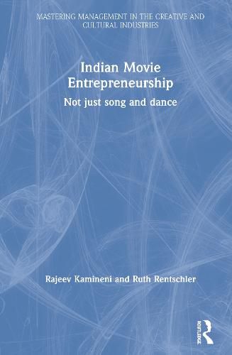 Cover image for Indian Movie Entrepreneurship: Not Just Song and Dance