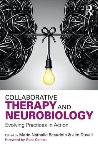 Cover image for Collaborative Therapy and Neurobiology: Evolving Practices in Action