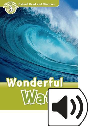 Cover image for Oxford Read and Discover: Level 3: Wonderful Water Audio Pack