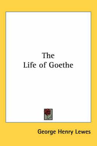 Cover image for The Life of Goethe