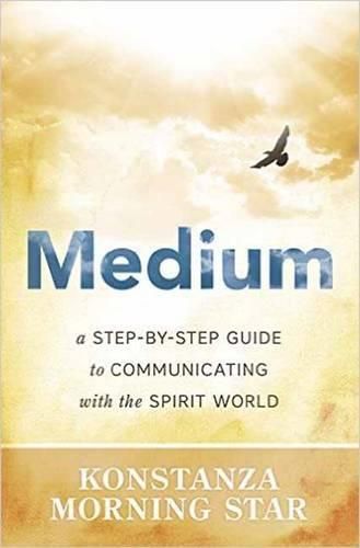 Cover image for Medium: A Step-by-Step Guide to Communicating with the Spirit World