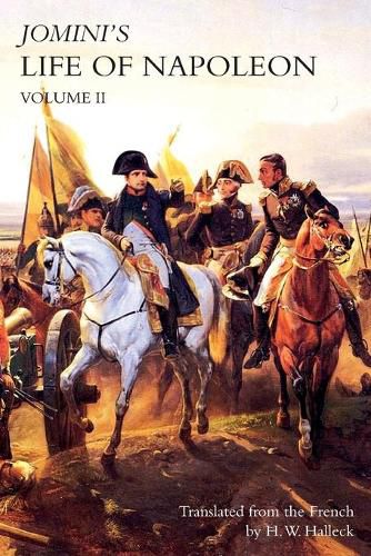 JOMINI's LIFE OF NAPOLEON: Volume 2