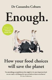 Cover image for Enough: How your food choices will save the planet