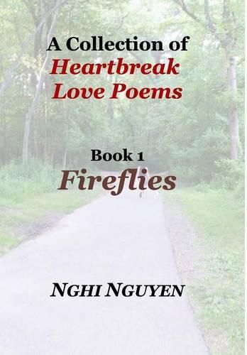 A Collection of Heartbreak Love Poems Book 1 Fireflies