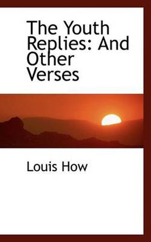 Cover image for The Youth Replies: And Other Verses