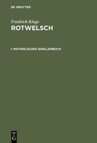 Cover image for Rotwelsch, I, Rotwelsches Quellenbuch