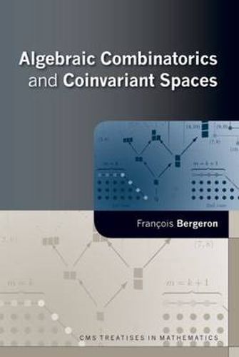 Cover image for Algebraic Combinatorics and Coinvariant Spaces