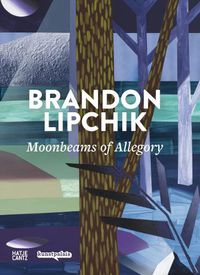 Cover image for Brandon Lipchik (Bilingual edition): Moonbeams of Allegory