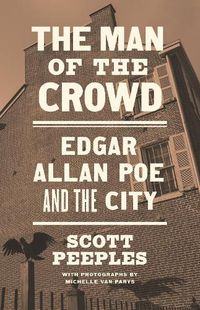 Cover image for The Man of the Crowd: Edgar Allan Poe and the City