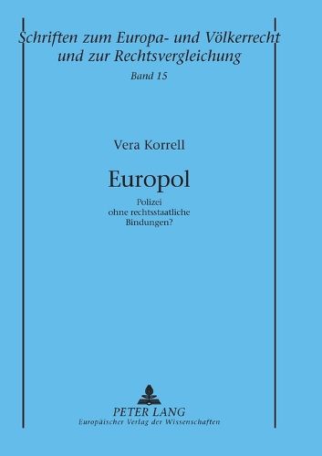 Cover image for Europol; Polizei ohne rechtsstaatliche Bindungen?
