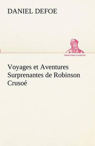 Cover image for Voyages et Aventures Surprenantes de Robinson Crusoe