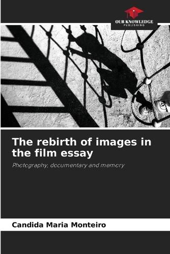 Cover image for The rebirth of images in the film essay