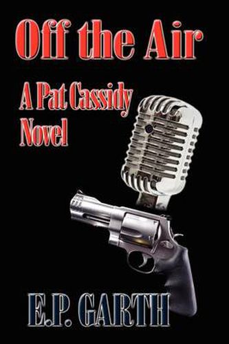 Cover image for Off the Air: A Pat Cassidy Novel