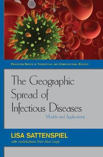 Cover image for The Geographic Spread of Infectious Diseases: Models and Applications