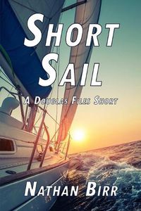 Cover image for Short Sail - A Douglas Files Short