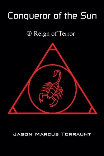 Cover image for Conqueror of the Sun - Book 3 - Reign of Terror