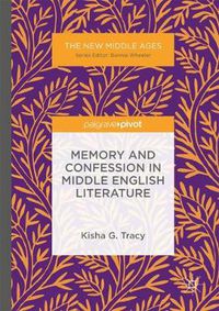 Cover image for Memory and Confession in Middle English Literature