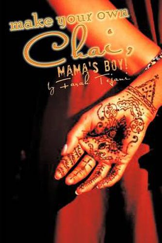 Cover image for Make Your Own Chai, Mama's Boy!