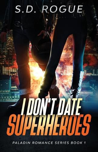 Cover image for I Don't Date Superheroes