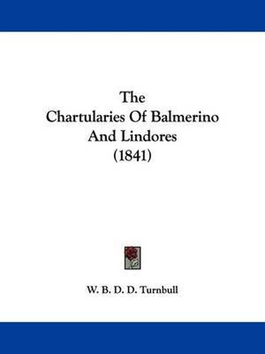 Cover image for The Chartularies of Balmerino and Lindores (1841)