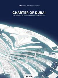 Cover image for Charter of Dubai: A Manifesto of Critical Urban Transformation