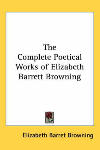 Cover image for The Complete Poetical Works of Elizabeth Barrett Browning