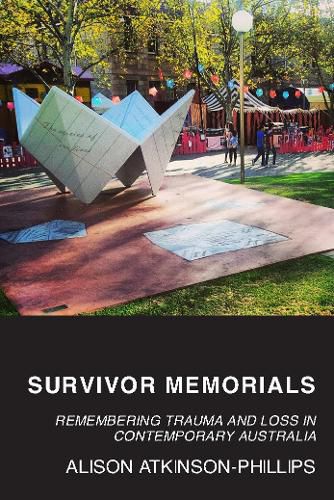 Cover image for Survivor Memorials: Remembering Trauma and Loss in Contemporary Australia