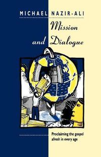 Cover image for Mission and Dialogue: Proclaming The Gospel Afresh In Every Age