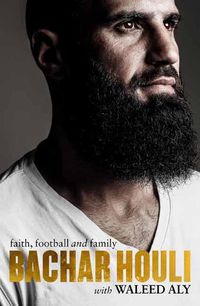 Cover image for Bachar Houli: Faith, Football and Family