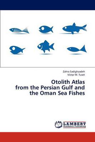 Cover image for Otolith Atlas from the Persian Gulf and the Oman Sea Fishes