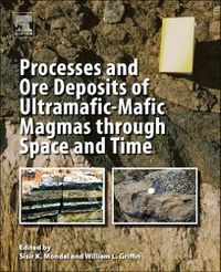 Cover image for Processes and Ore Deposits of Ultramafic-Mafic Magmas through Space and Time
