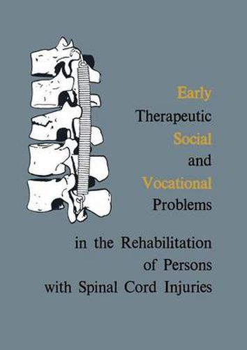 Cover image for Early Therapeutic, Social and Vocational Problems in the Rehabilitation of Persons with Spinal Cord Injuries