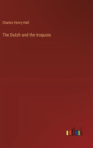 The Dutch and the Iroquois