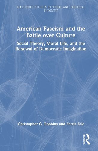 Cover image for American Fascism and the Battle over Culture