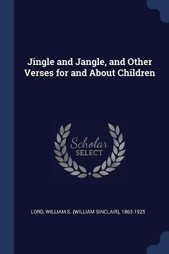 Cover image for Jingle and Jangle, and Other Verses for and about Children