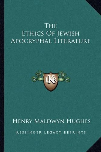Cover image for The Ethics of Jewish Apocryphal Literature