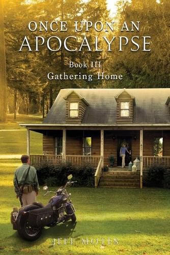 Cover image for Once Upon an Apocalypse: Book 3 - Gathering Home