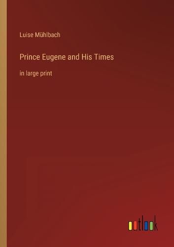Cover image for Prince Eugene and His Times