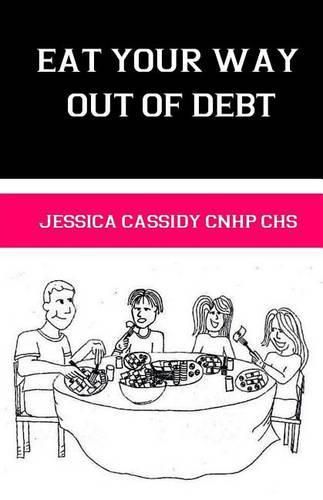 Cover image for Eat Your Way Out of Debt