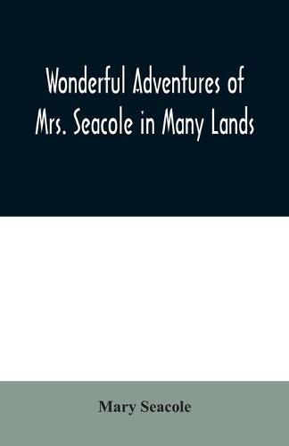 Wonderful Adventures of Mrs. Seacole in Many Lands